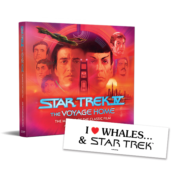 Star Trek IV: The Voyage Home- The Making of The Classic Film with an Exclusive Limited Edition Bump