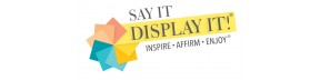 Say It Display It