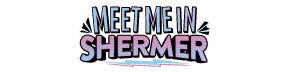 Meet Me In Shermer