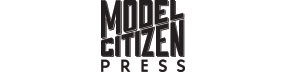 Model Citizen Press